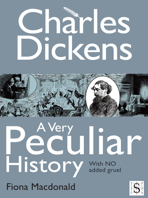 Title details for Charles Dickens, A Very Peculiar History by Fiona Macdonald - Available